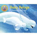 Baby Beluga - Board Book